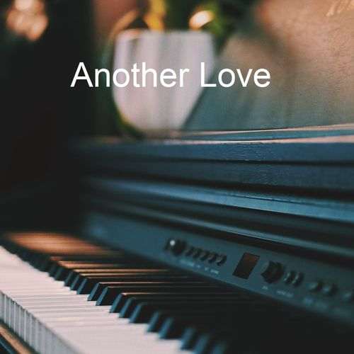 دانلود اهنگ another love با پیانو