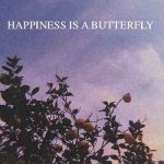 دانلود آهنگ happiness is a butterfly