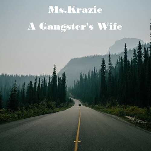 دانلود اهنگ a gangsters wife از ms krazie