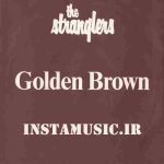 دانلود اهنگ golden brown دانلود اهنگ golden brown