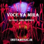 آهنگ Voce Na Mira از Hwungii and DJ VGK1 | نسخههای Slowed و Super Slowed آهنگ Voce Na Mira از Hwungii and DJ VGK1 | نسخههای Slowed و Super Slowed