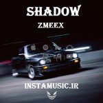 دانلود آهنگ zmeex shadow دانلود آهنگ zmeex shadow
